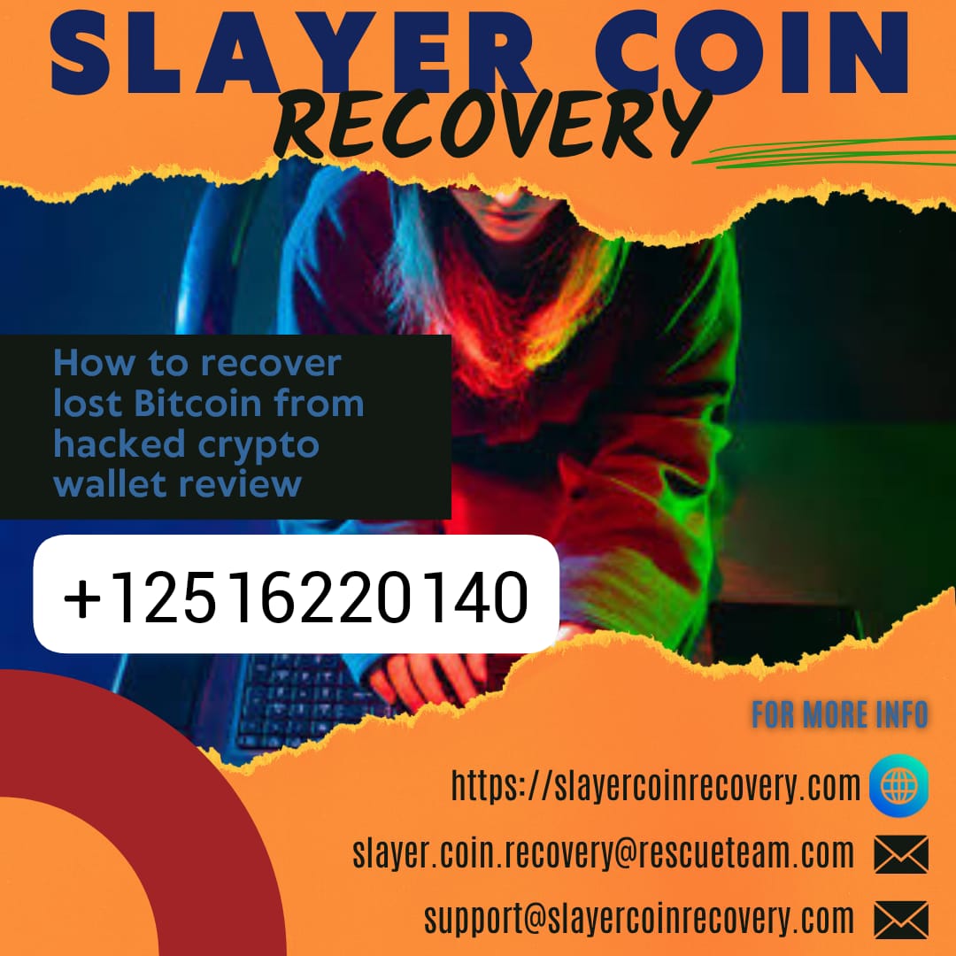 BEST RECOVERY EXPERTS FOR BITCOIN,CRYPTO,USDT HIRE SLAYER COIN RECOVERY