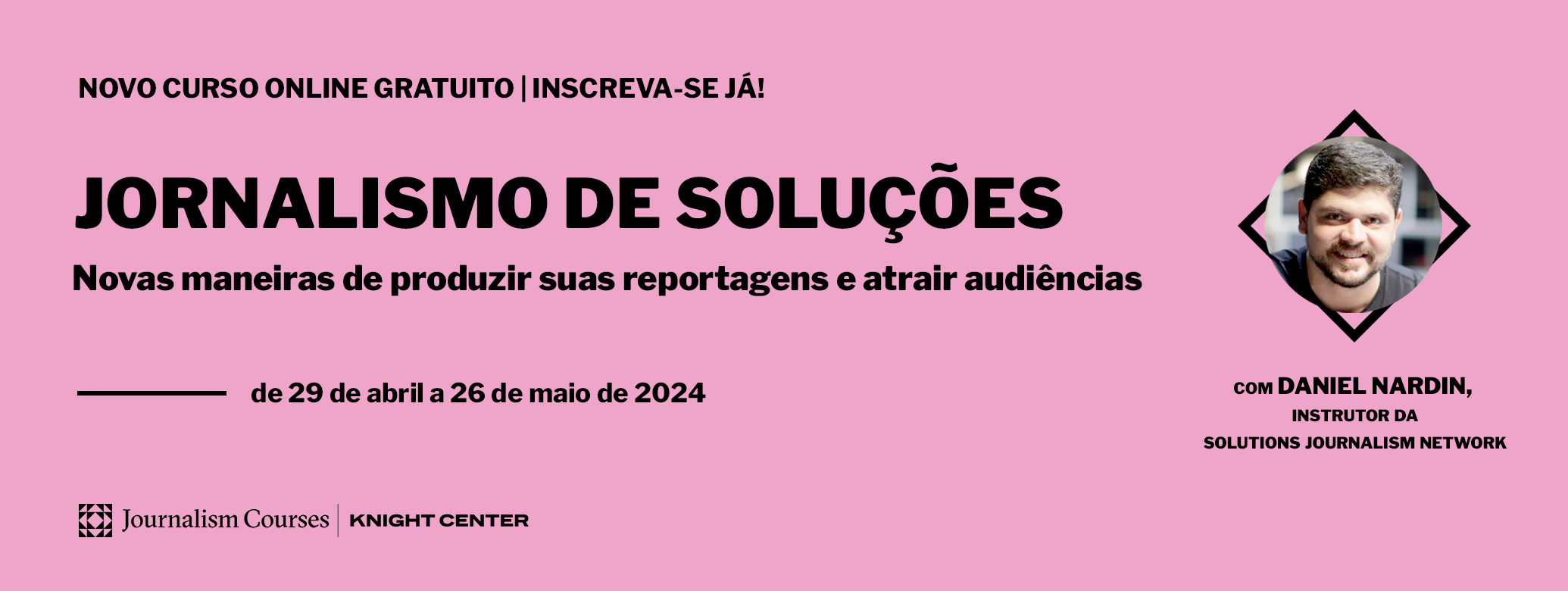 Jornalismo de Soluções: Novas maneiras de produzir suas reportagens e atrair audiências